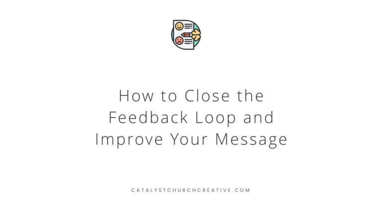 Three keys to close the feedback and improve your messages that matter.