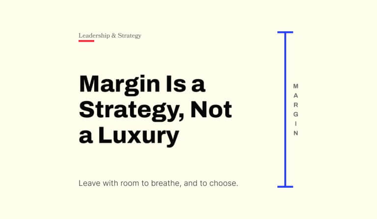 Margin Is a Strategy, Not a Luxury
